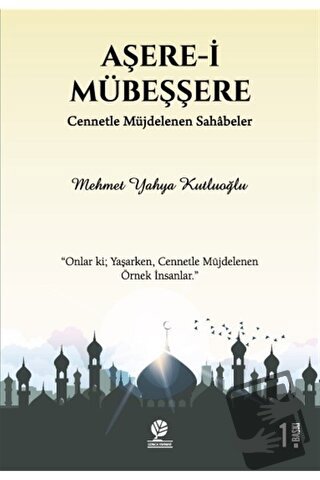 Aşere-i Mübeşşere - Mehmet Yahya Kutluoğlu - Gonca Yayınevi - Fiyatı -