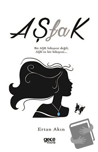 Aşfak - Ertan Akın - Gece Kitaplığı - Fiyatı - Yorumları - Satın Al