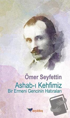 Ashab-ı Kehfimiz Bir Ermeni Gencinin Hatıraları - Ömer Seyfettin - Boy