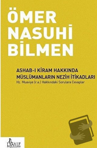 Ashab-ı Kiram Hakkında Müslümanların Nezih İtikadları - Ömer Nasuhi Bi