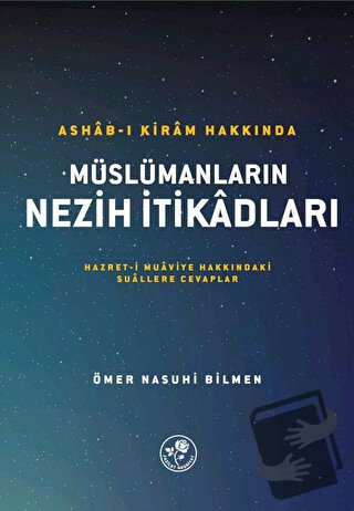 Ashab-ı Kiram Hakkında Müslümanların Nezih İtikadları - Ömer Nasuhi Bi