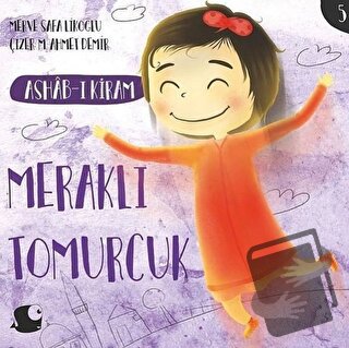 Ashab-ı Kiram - Meraklı Tomurcuk - Merve Safa Likoğlu - Balık Kitap - 