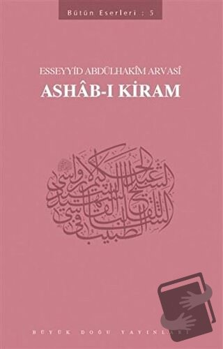 Ashab-ı Kiram - Esseyyid Abdülhakim Arvasi - Büyük Doğu Yayınları - Fi