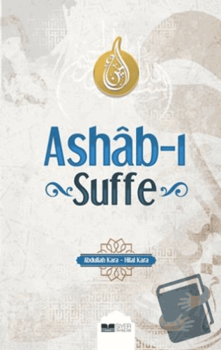 Ashab-ı Suffe (Ciltli) - Abdulllah Kara - Siyer Yayınları - Fiyatı - Y