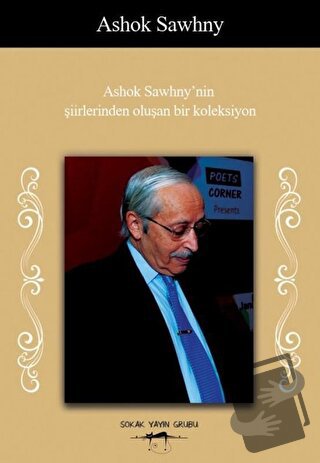 Ashok Sawhny’nin Şiirlerinden Oluşan Bir Koleksiyon - Ashok Sawhny - S