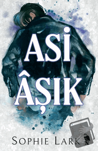 Asi Âşık - Sophie Lark - Nemesis Kitap - Fiyatı - Yorumları - Satın Al