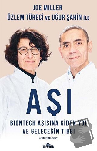 Aşı - BioNTech Aşısına Giden Yol ve Geleceğin Tıbbı - Joe Miller - Kro