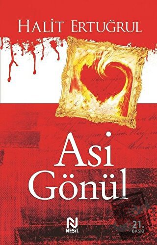 Asi Gönül - Halit Ertuğrul - Nesil Yayınları - Fiyatı - Yorumları - Sa