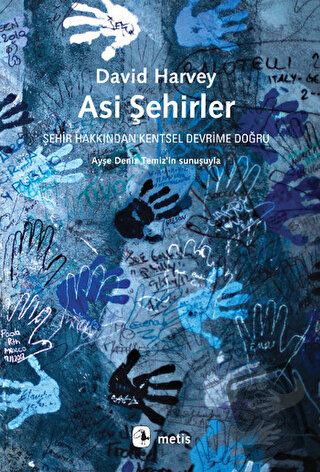 Asi Şehirler - David Harvey - Metis Yayınları - Fiyatı - Yorumları - S