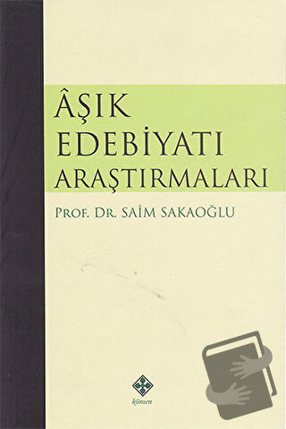 Aşık Edebiyatı Araştırmaları - Saim Sakaoğlu - Kömen Yayınları - Fiyat