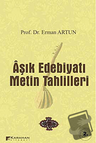 Aşık Edebiyatı Metin Tahlilleri - Erman Artun - Karahan Kitabevi - Fiy