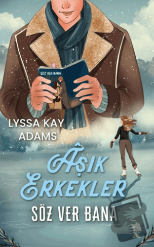 Âşık Erkekler Söz Ver Bana - Lyssa Kay Adams - Nemesis Kitap - Fiyatı 