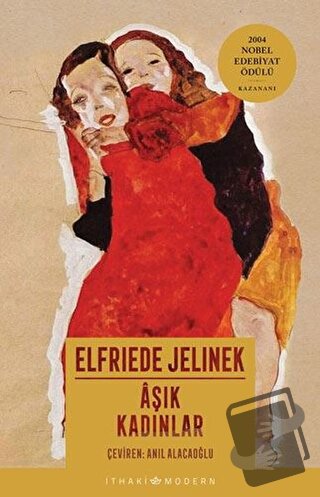 Aşık Kadınlar - Elfriede Jelinek - İthaki Yayınları - Fiyatı - Yorumla