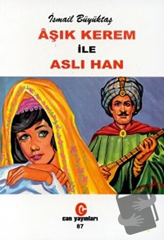 Aşık Kerem ile Aslı Han - İsmail Büyüktaş - Can Yayınları (Ali Adil At