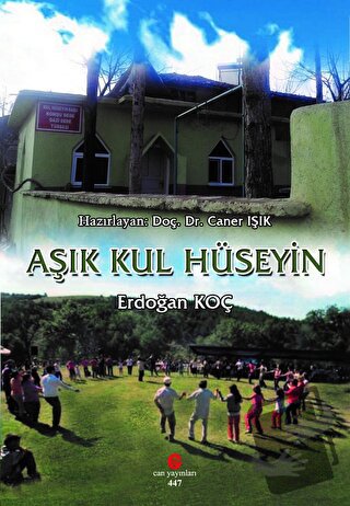 Aşık Kul Hüseyin - Erdoğan Koç - Can Yayınları (Ali Adil Atalay) - Fiy