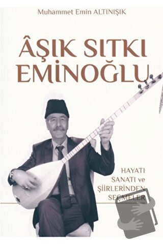 Aşık Sıtkı Eminoğlu - Muhammet Emin Altınışık - Atatürk Üniversitesi Y