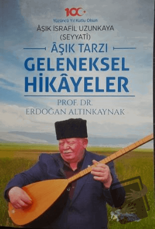 Aşık Tarzı Geleneksel Hikayeler - Erdoğan Altınkaynak - Kültür Ajans Y