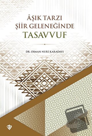 Aşık Tarzı Şiir Geleneğinde Tasavvuf - Osman Nuri Karadayı - Türkiye D