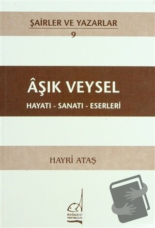 Aşık Veysel Hayatı - Sanatı - Eserleri - Hayri Ataş - Boğaziçi Yayınla