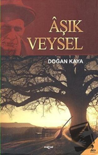 Aşık Veysel - Doğan Kaya - Akçağ Yayınları - Fiyatı - Yorumları - Satı