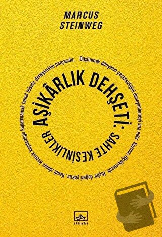 Aşikarlık Dehşeti: Sahte Kesinlikler - Marcus Steinweg - İthaki Yayınl