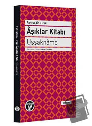 Aşıklar Kitabı - Uşşakname - Fahruddin-i Iraki - Büyüyen Ay Yayınları 