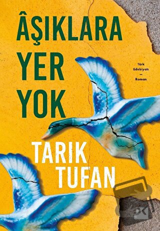 Aşıklara Yer Yok - Tarık Tufan - Doğan Kitap - Fiyatı - Yorumları - Sa