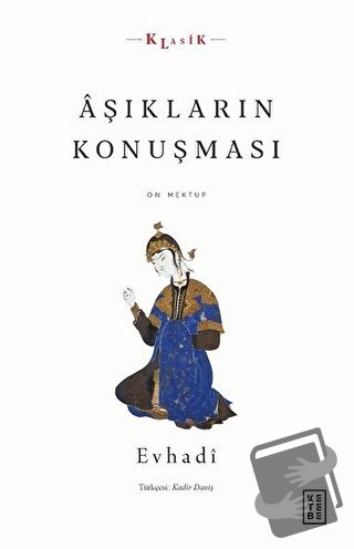 Aşıkların Konuşması - Evhadi - Ketebe Yayınları - Fiyatı - Yorumları -