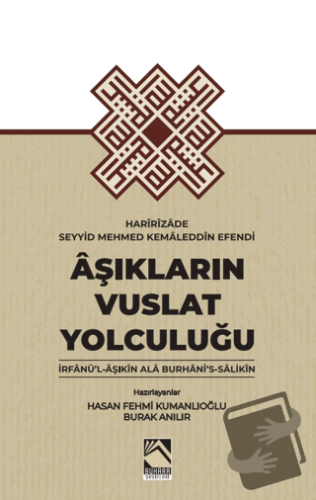 Aşıkların Vuslat Yolculuğu - Haririzade Seyyid Mehmed Kemaleddin Efend