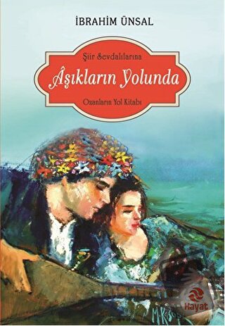 Aşıkların Yolunda - İbrahim Ünsal - Hayat Yayınları - Fiyatı - Yorumla