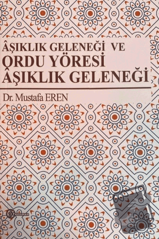 Aşıklık Geleneği ve Ordu Yöresi Aşıklık Geleneği - Mustafa Eren - Feno