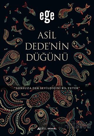 Asil Dedenin Düğünü - Ege - Alfa Yayınları - Fiyatı - Yorumları - Satı