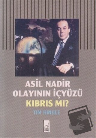 Asil Nadir Olayının İçyüzü Kıbrıs mı? - Tim Hindle - Boğaziçi Yayınlar