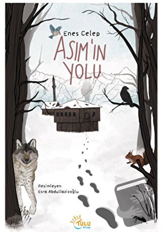 Asım’ın Yolu - Enes Celep - Tulu Kitap - Fiyatı - Yorumları - Satın Al