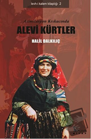 Asimilasyon Kıskacında Alevi Kürtler - Halil Dalkılıç - Siyam Kitap - 