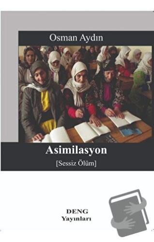 Asimilasyon (Sessiz Ölüm) - Osman Aydın - Deng Yayınları - Fiyatı - Yo