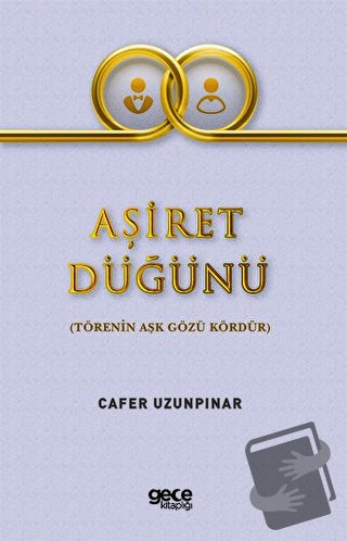 Aşiret Düğünü - Cafer Uzunpınar - Gece Kitaplığı - Fiyatı - Yorumları 