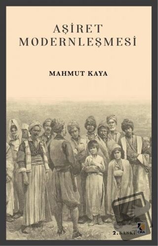 Aşiret Modernleşmesi - Mahmut Kaya - Çıra Yayınları - Fiyatı - Yorumla