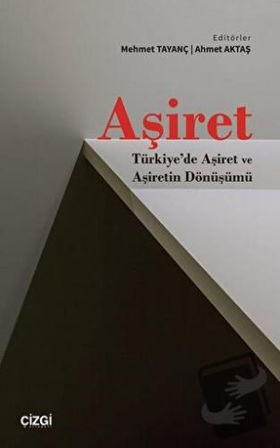 Aşiret - Ahmet Aktaş - Çizgi Kitabevi Yayınları - Fiyatı - Yorumları -