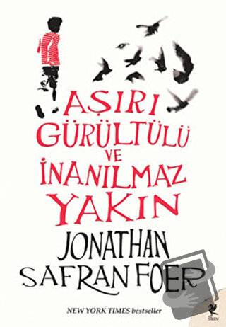 Aşırı Gürültülü ve İnanılmaz Yakın - Jonathan Safran Foer - Siren Yayı