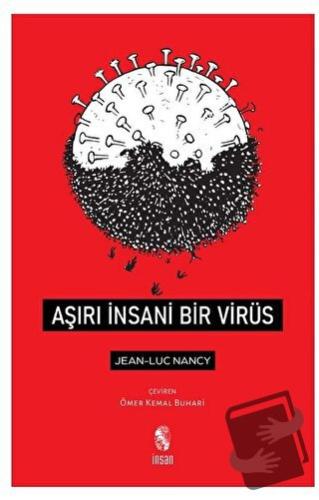 Aşırı İnsani Bir Virüs - Jean-Luc Nancy - İnsan Yayınları - Fiyatı - Y