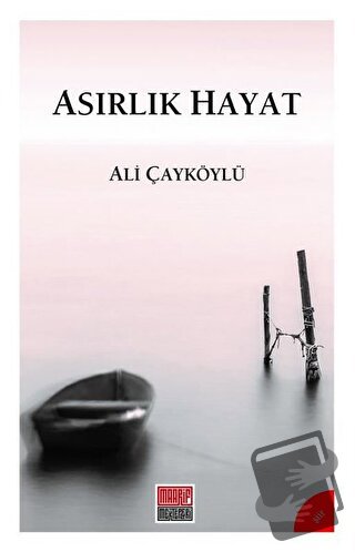 Asırlık Hayat - Ali Çayköylü - Maarif Mektepleri - Fiyatı - Yorumları 