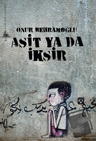 Asit ya da İksir - Onur Behramoğlu - Yitik Ülke Yayınları - Fiyatı - Y