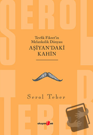 Aşiyan'daki Kahin - Serol Teber - Okuyan Us Yayınları - Fiyatı - Yorum