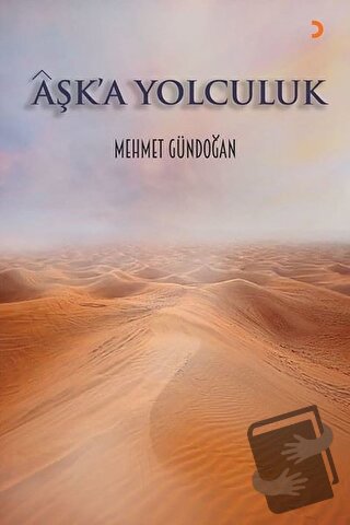 Aşk’a Yolculuk - Mehmet Gündoğan - Cinius Yayınları - Fiyatı - Yorumla