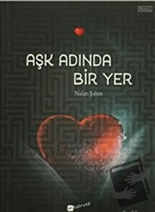 Aşk Adında Bir Yer - Nalan Şahin - Meserret Yayınları - Fiyatı - Yorum