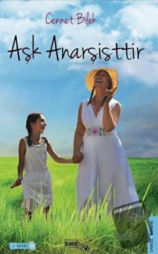 Aşk Anarşistir - Cennet Bilek - Sınırsız Kitap - Fiyatı - Yorumları - 