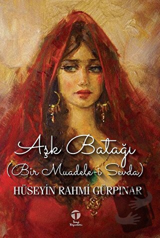 Aşk Batağı (Bir Muadele-i Sevda) - Hüseyin Rahmi Gürpınar - Tema Yayın