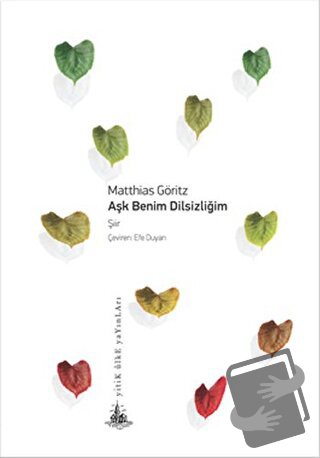 Aşk Benim Dilsizliğim (Ciltli) - Matthias Göritz - Yitik Ülke Yayınlar