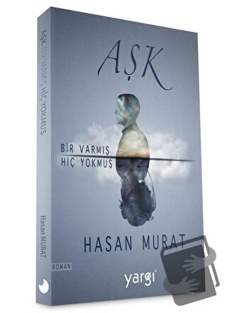 Aşk Bir Varmış Hiç Yokmuş - Hasan Murat - Yargı Kültür - Fiyatı - Yoru